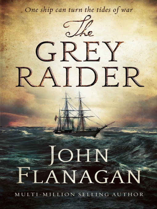 Title details for The Grey Raider by John Flanagan - Wait list